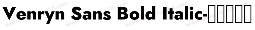 Venryn Sans Bold Italic字体转换